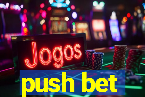 push bet